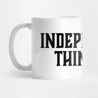 Independent Thinking is a thinking differently saying Mug